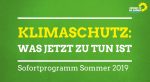 Klimaschutz-Sofortprogramm für den Sommer 2019: Was jetzt zu tun ist